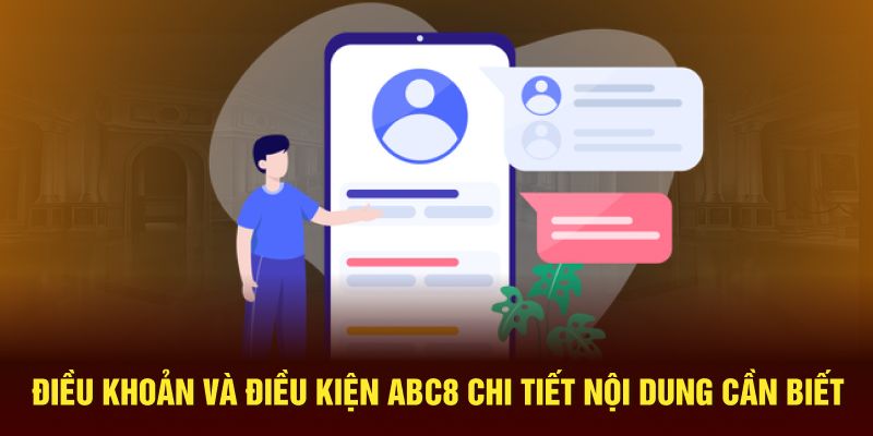 dieu-khoan-va-dieu-kien-abc8-chi-tiet-noi-dung-can-biet