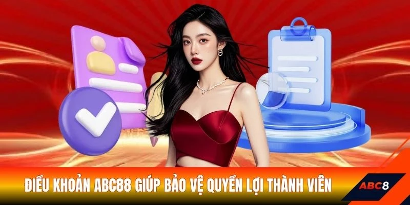 Điều khoản ABC88 giúp bảo vệ quyền lợi thành viên