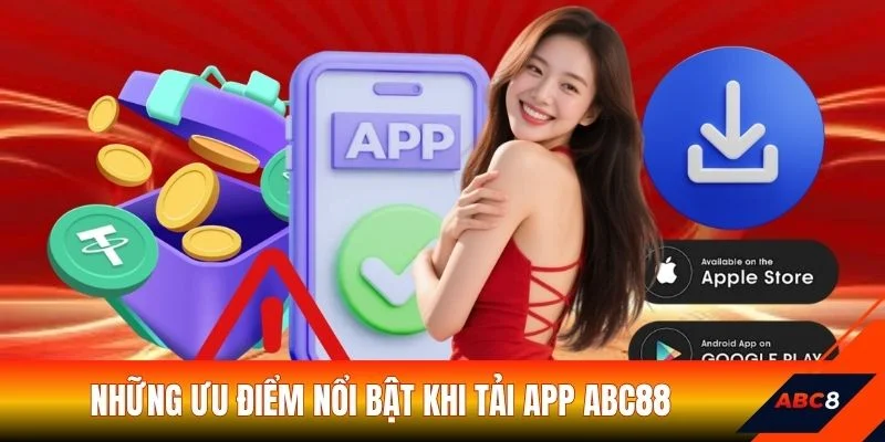 Những ưu điểm nổi bật khi tải app ABC8
