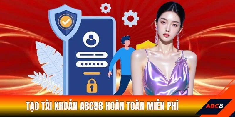 Tạo tài khoản ABC8 hoàn toàn miễn phí